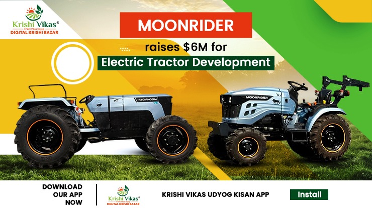 Moonrider raises $6M for electric tractor development.