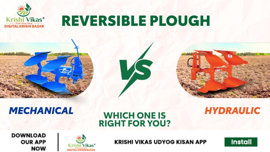 Best Plough for Your Farm - Mechanical or Hydraulic Reversible Plough